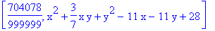 [704078/999999, x^2+3/7*x*y+y^2-11*x-11*y+28]